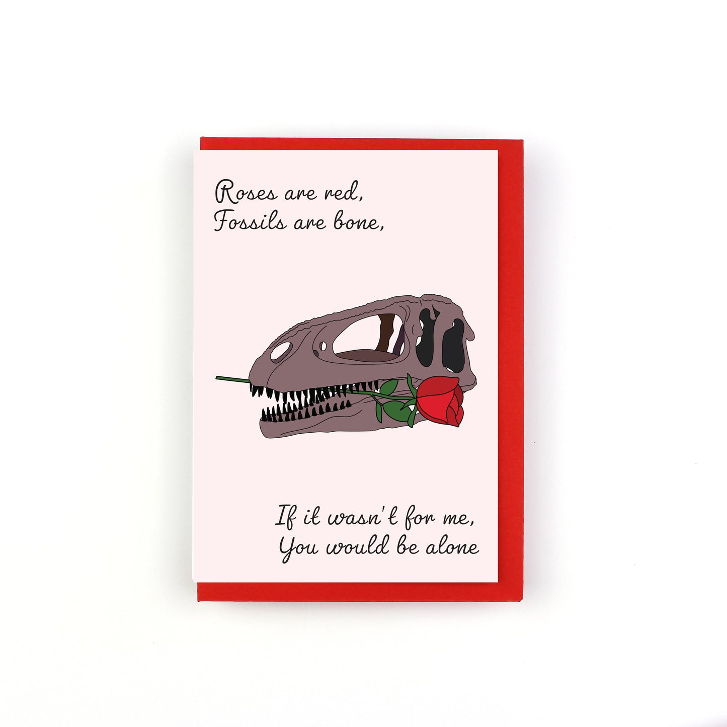 Poem - You would be Alone Valentine's Dinosaur Greeting Card
