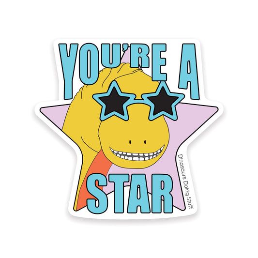You're a Star Dinosaur Vinyl Sticker