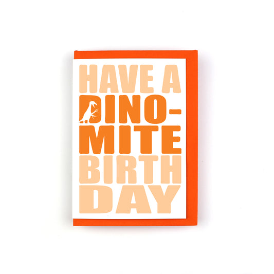 Have A Dinomite Birthday Dinosaur Greeting Card