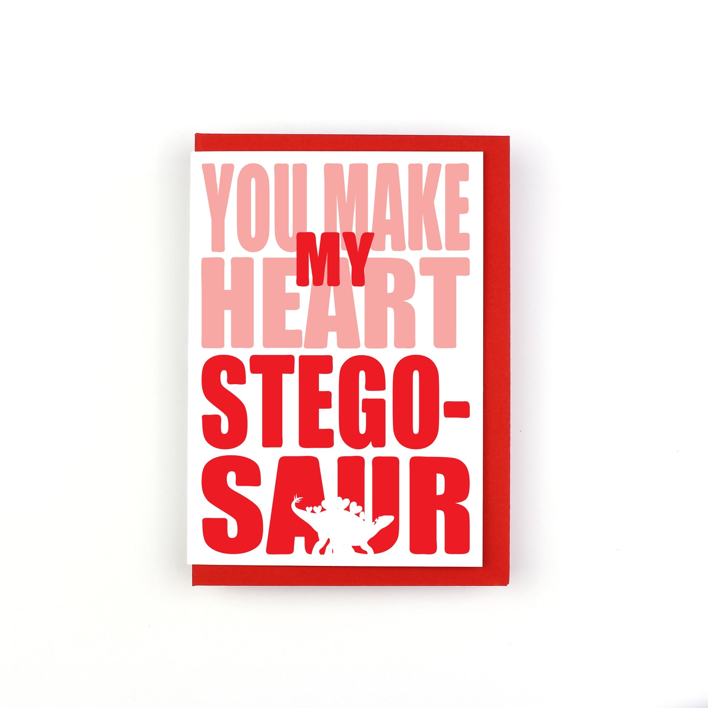 You Make My Heart Stego-saur Dinosaur Greeting Card