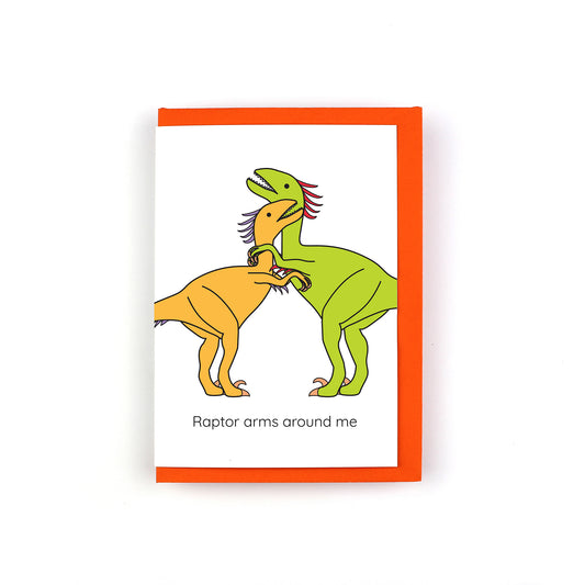 Raptor Arms Around Me Dinosaur Greeting Card