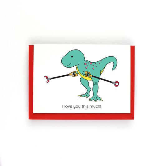 T-Rex I Love You This Much Greeting card