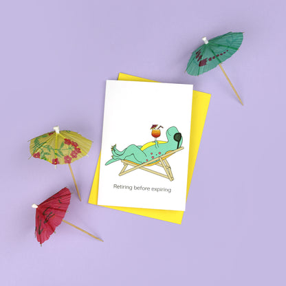 Retiring Before Expiring Dinosaur Greeting Card