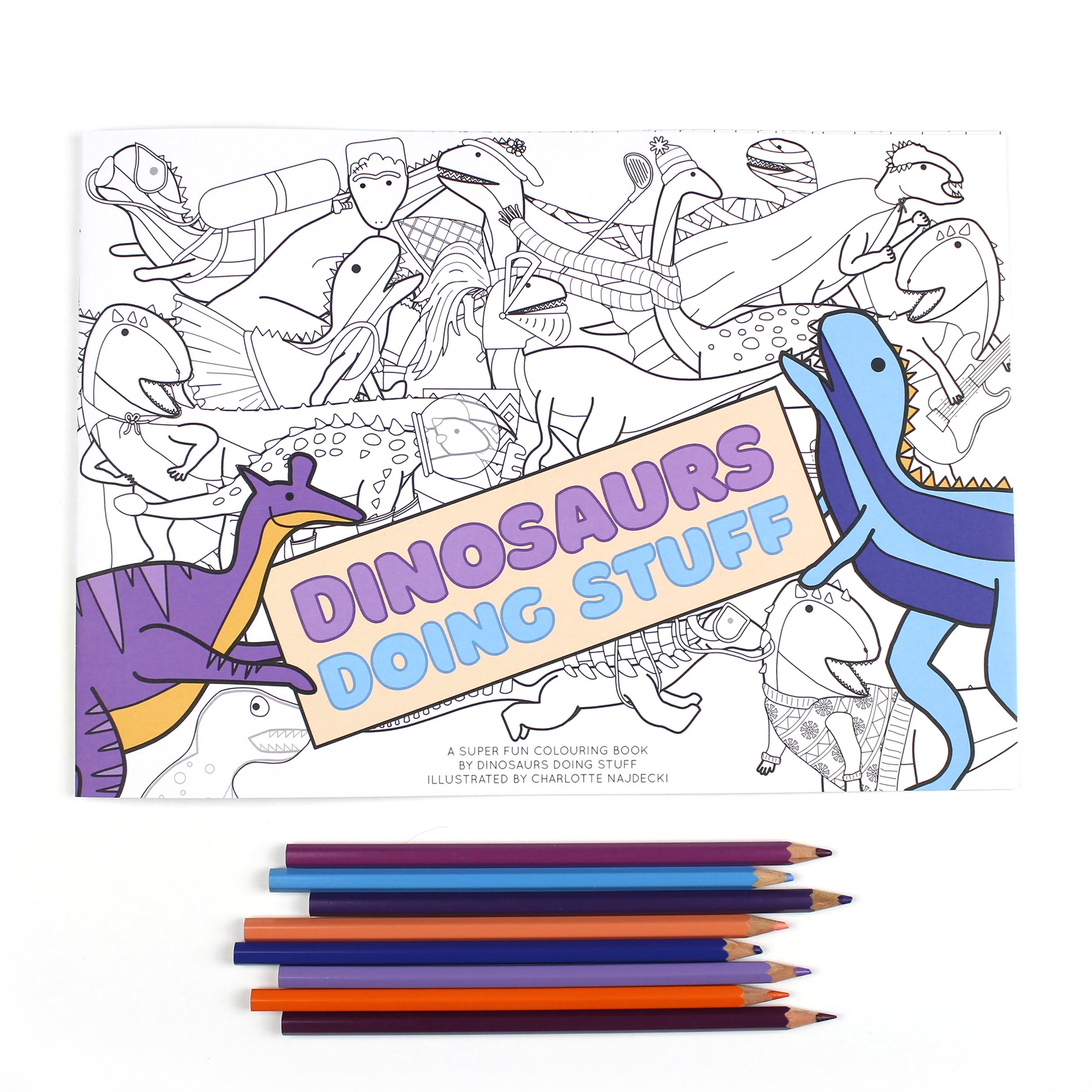 Dinosaurs Doing Stuff colouring book cover with 8 coloured pencils lined up below it